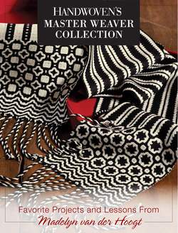 Handwoven ft s Master Weaver Collection Favorite Projects and Lessons from Madelyn van der Hoogt eBook Printed Copy