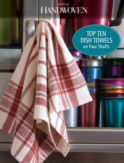 Best of Handwoven Top Ten Dish Towels on Four Shafts  ebook Reprint