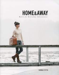 Home and Away  Knits for Everyday Adventures
