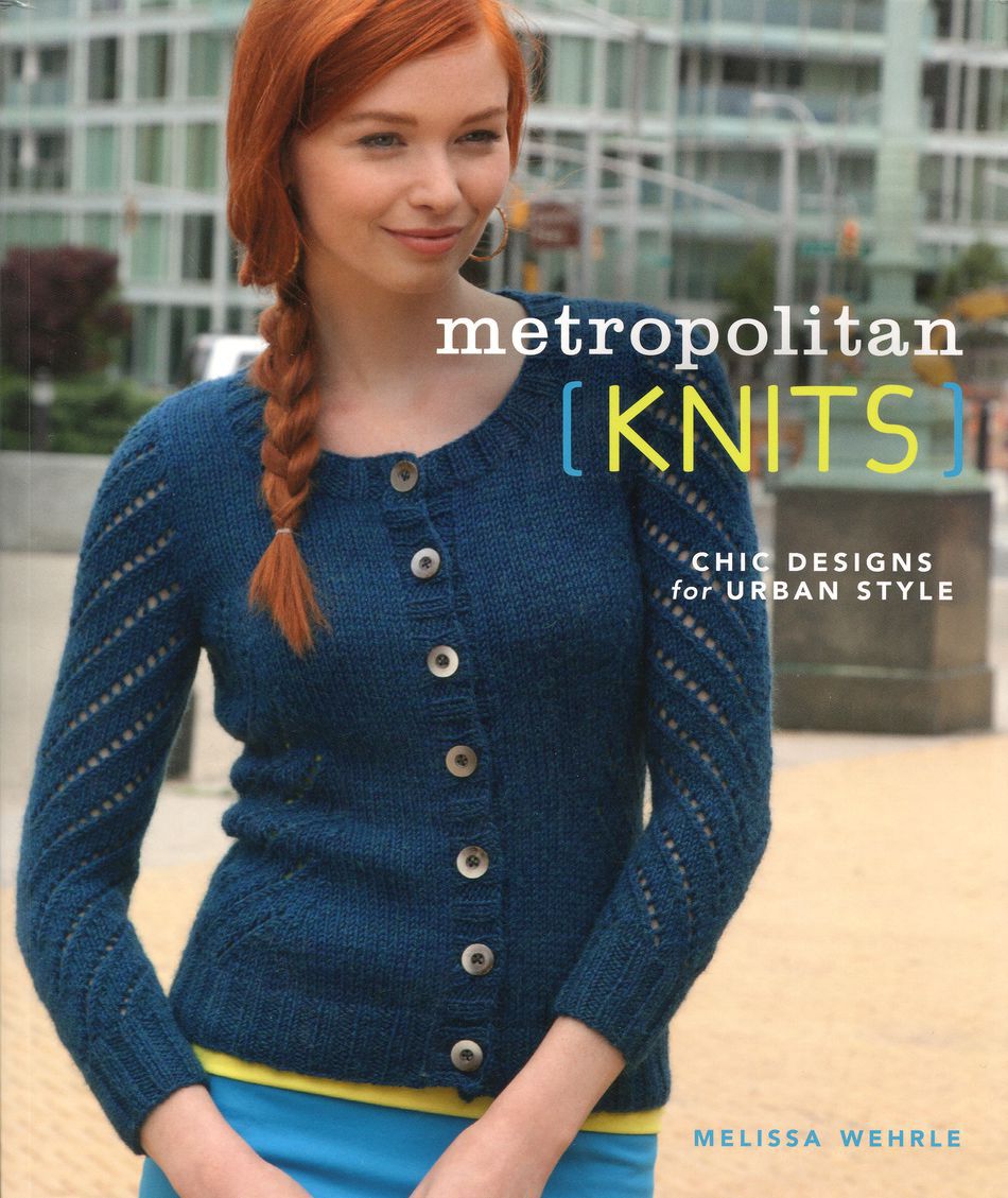Knitting Books Metropolitan Knits  Chic Designs for Urban Style