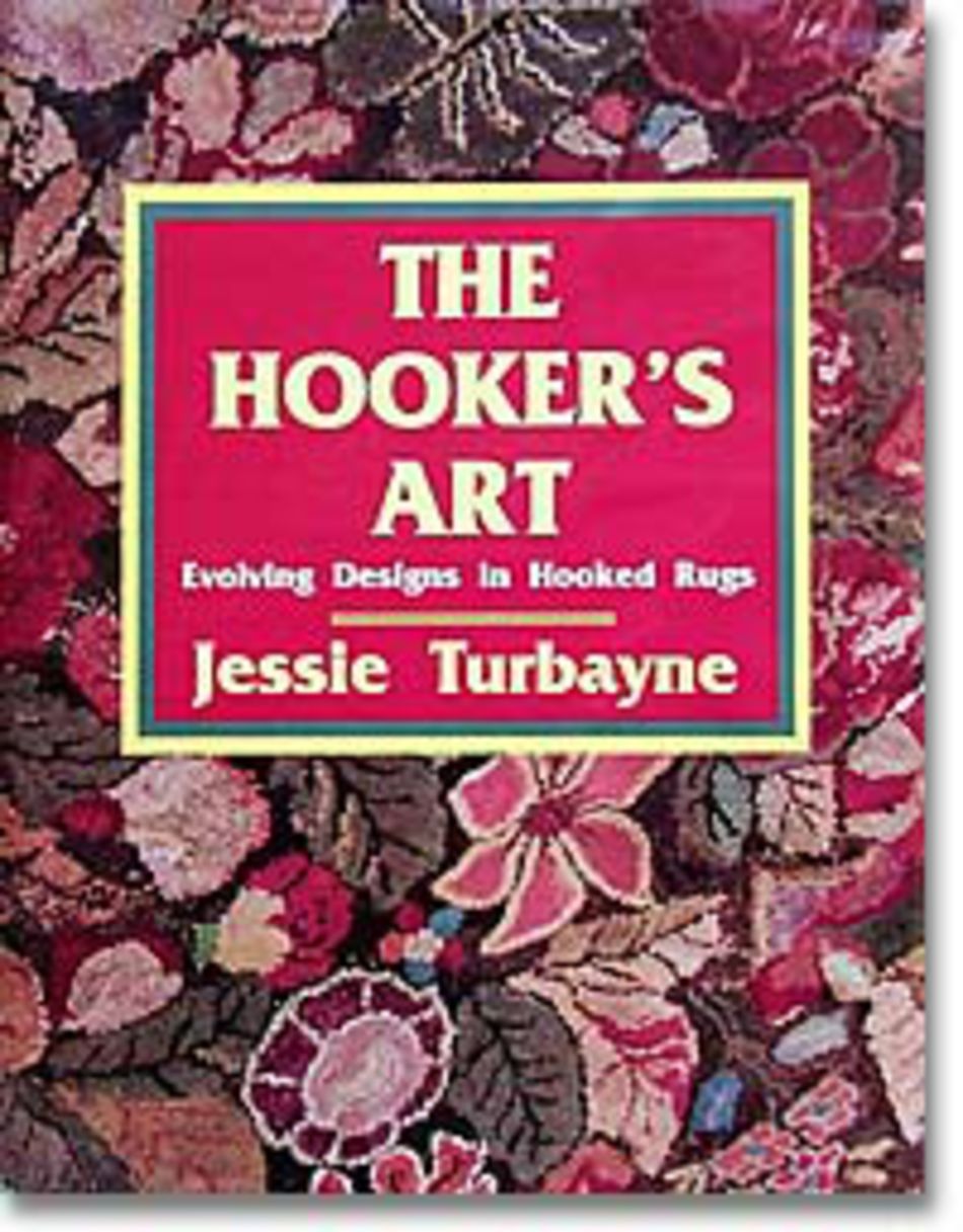 Rug Making Books The Hookeraposs Art Evolving Designs in Hooked Rugs