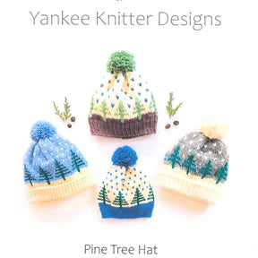 Four knitted "Pine Tree Hats" from Yankee Knitter Designs are displayed against a white background. These hats feature snowy tree patterns and pom-poms on top, and come in various color combinations. Text above the hats reads "Yankee Knitter Designs" and below, "Pine Tree Hat - Your perfect Vacationland keepsake hat.