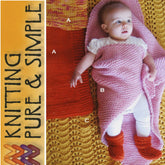 A baby is wrapped in a pink Bulky Baby Blanket and Booties by Bryson Distributing, Inc., lying on a yellow knitted background. The baby wears red knitted booties and white leggings. The left side of the image features a vertical yellow banner with the text "KNITTING PURE & SIMPLE." Various knitting samples (A, B, C) are shown, including a detailed knit baby blanket.