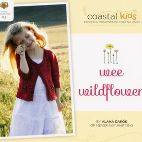 Cover of a book titled "Wee Wildflower" by Alana Dakos, part of the Coastal Kids collection from Never Not Knitting. The image features a young girl standing in a field, wearing a red Coastal Kids Wee Wildflower Cardigan and white dress, holding a yellow flower to her ear with closed eyes and a serene smile.