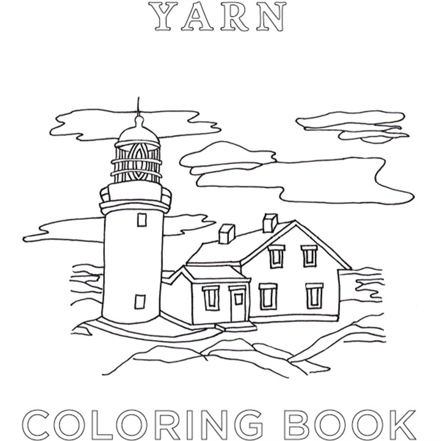 Black and white hand-drawn illustrations of a lighthouse and a house on rocky ground with clouds in the background. The illustration is captioned with "YARN" at the top and "COLORING BOOK" at the bottom, inviting you into the magical world of fiber in the Halcyon Yarn Coloring Book by Halcyon Yarn.