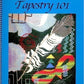 The cover of the book "Tapestry Weaving 101" by Kathe Todd-Hooker, under the brand Between and Etc., showcases a vibrant woven tapestry adorned with various abstract shapes and patterns, such as zigzags, a feather, and geometric forms. Set against a blue background with the title at the top and the author's name at the bottom, it suggests essential elements for beginners in tapestry weaving.