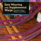 The cover of Schiffer Publishing Co.'s "Easy Weaving with Supplemental Warp" by Deb Essen showcases an intricate close-up of a weaving loom adorned with vibrant purple and brown threads. The title and author's name stand out prominently in bold text against a teal background.