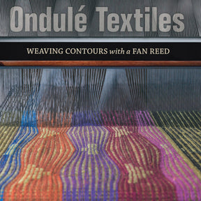 A book titled "Ondulé Textiles - Weaving Contours with a Fan Reed" from Schiffer Publishing Co. is partially shown. The cover features a close-up image of a woven textile with wavy, colorful patterns in shades of purple, orange, blue, and green, showcasing the intricate art of ondulé weaving using a fan reed.