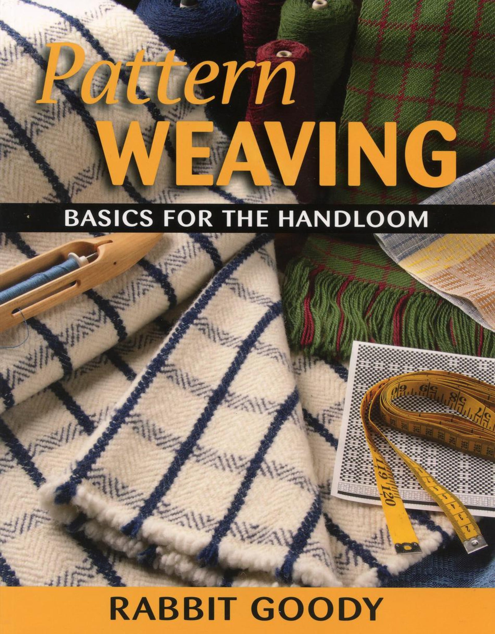 A book cover titled "Pattern Weaving - Basics for the Handloom" by National Book Network features woven textiles in various patterns and colors, along with a shuttle, heddles, a ruler, and a measuring tape. Pale yellow and bold white text are used with imagery of weaving materials.