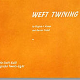 A book cover with an orange background. The title "WEFT TWINING" is written in white in the top right corner, featuring authors Virginia I. Harvey and Russell Taber listed below. Additional text at the bottom left corner reads "Unicorn" and "Workshop Twenty-Eight," ideal for loom enthusiasts.