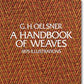 The cover of "A Handbook of Weaves" by G. H. Oelsner, published by Dover Books, features an intricate woven pattern in orange and brown hues, making it an essential addition to any serious weaver's bookshelf. The title stands out prominently in white text, and the cover also highlights that it includes 1875 illustrations on fabric structures.