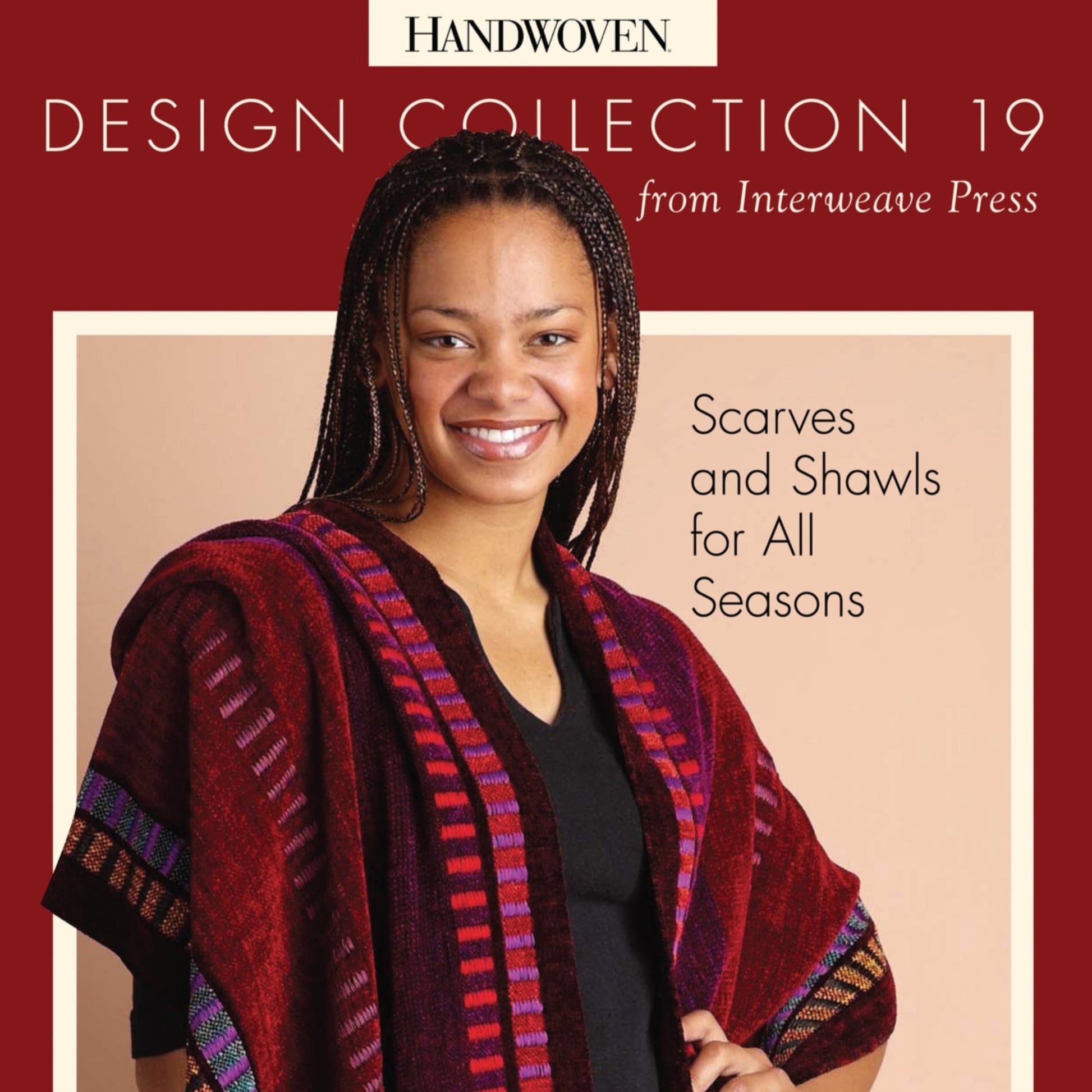 The cover of "Handwoven Design Collection #19 - Scarves and Shawls for All Seasons - eBook printed copy" from Long Thread Media features a smiling woman wearing a richly colored, handwoven shawl. The cover text reads, "Scarves and Shawls for All Seasons.