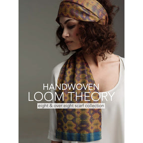 A woman wearing a multicolored handwoven scarf and headband poses against a neutral background. The text on the image reads "Loom Theory: Eight & Over Eight Scarf Collection Shawl Collection - eBook Printed Copy by Long Thread Media.