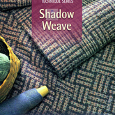 Best of Handwoven Technique Series: Shadow Weave Handwoven eBook (Printed version)