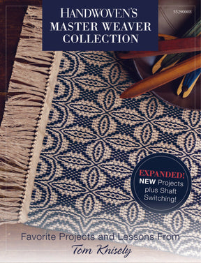 Cover of Long Thread Media's "Handwoven's Master Weaver Collection: Favorite Projects and Lessons from Tom Knisely - eBook Printed Copy." The background showcases a woven fabric with a beige and dark blue pattern, accompanied by weaving tools. A circular sticker highlights the expanded content.