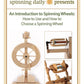 A printed eBook from Long Thread Media titled "An Introduction to Spinning Wheels, Spinning Daily" features detailed images of different parts of a spinning wheel, including the wheel, bobbin, and flyer assembly.