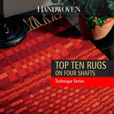 A vibrant red and orange weft-faced rug with geometric patterns adorns the dark wood floor, complemented by a green-leafed plant nearby. The cover states: "Best of Handwoven Technique Series: Top Ten Rugs on Four Shafts," published by Long Thread Media.