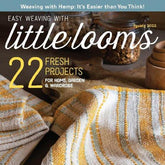 The cover of Long Thread Media’s "Easy Weaving with Little Looms Spring 2022" issue features text highlighting 22 fresh projects for home, garden, and wardrobe, along with articles on warp dyeing, weaving with hemp, and useful knots. The background showcases a woven fabric with yellow and white stripes.