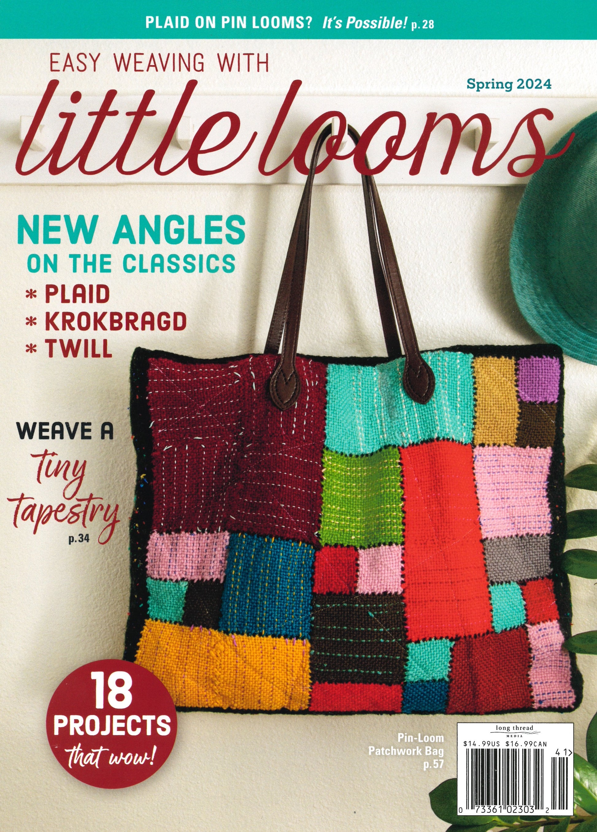 Cover of "Easy Weaving with Little Looms" magazine, Spring 2024 edition by Long Thread Media. Features a colorful patchwork bag showcasing various weaving techniques. Headlines highlight "New Angles on the Classics" including Plaid, Krokbragd, and Twill, along with "Weave a Tiny Tapestry." Contains "18 Projects that Wow!" Delve into Tartan by Rose James and explore innovative rigid heddle weaves.