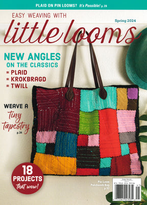 Cover of "Easy Weaving with Little Looms" magazine, Spring 2024 edition by Long Thread Media. Features a colorful patchwork bag showcasing various weaving techniques. Headlines highlight "New Angles on the Classics" including Plaid, Krokbragd, and Twill, along with "Weave a Tiny Tapestry." Contains "18 Projects that Wow!" Delve into Tartan by Rose James and explore innovative rigid heddle weaves.