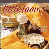 Cover of Easy Weaving with Little Looms - Summer 2023, by Long Thread Media. Featured: a wooden tray with yellow knitted items, a honey jar, and plates with orange patterns. Headline reads "20 Projects to Spice Up Your Life and Loom." Other headlines mention tablet weaving, sketch tapestries, and potholder looms.