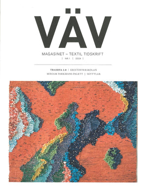 Cover of "VÄV Magasinet 1/24," published by VÄV Magazine. The cover boasts a textured, woollen fabric artwork primarily in shades of orange, green, blue, and white. Text highlights include "Trasväv 2.0," "Kristofferskolan," "Miriam Parkmans Palett," and "Skyttlar.