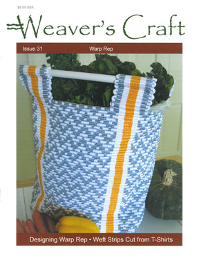 Cover of Weaver's Craft Issue 31: Warp Rep by Plain Tabby Press, featuring a woven basket with a blue, white, and yellow pattern filled with greens and squash. Highlights include "Designing Warp Rep" and "Weft Strips Cut from T-Shirts," showcasing exciting weaving projects. Priced at $8.00.