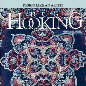 Cover of Ampry Publishing's "Rug Hooking Magazine Jan/Feb 2024," showcasing detailed and vibrant floral and geometric designs set against a dark background. This motivational issue encourages you to "Design Like an Artist" and delve into creative projects that transform your artistic visions into reality.