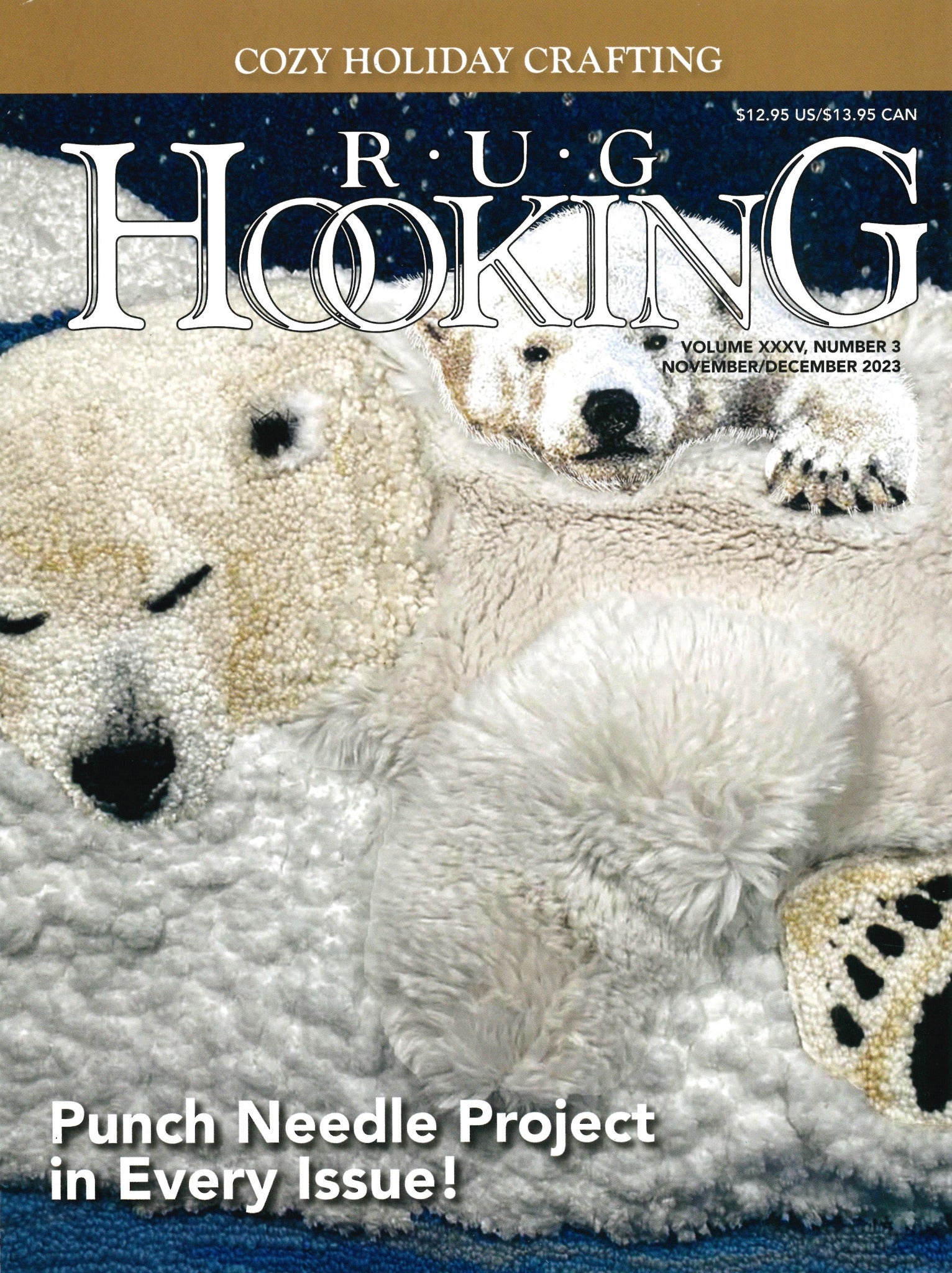 Cover of "Rug Hooking Magazine Nov/Dec 2023" by Ampry Publishing, Volume XXXV, Number 3. Features a cozy holiday-themed rug depicting a polar bear and a cub. The top banner reads "Cozy Holiday Crafting." Text at the bottom highlights, "Punch Needle Project in Every Issue!