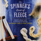 The cover of the book "The Spinner's Book of Fleece: A Breed-by-Breed Guide to Choosing and Spinning the Perfect Fiber for Every Purpose" by Workman Publishing - Storey showcases various skeins of yarn and a spindle set against a textured blue background, illustrating spinning techniques with different sheep breeds.