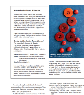 Discover the artistry of dyeing beads and buttons in a magazine article from Long Thread Media, featuring a recipe for mordanting tagua-nut buttons and coconut-hull beads using natural dyes. Explore the use of madder dyes to achieve a vibrant reddish-brown hue with insights from "Spin Off Presents: Natural Dye Series, Exploring Palettes from Fresh-Leaf Indigo, Madder & Woad - Spin Off eBook Printed Copy." The article is accompanied by a photo showcasing these exquisitely dyed buttons.