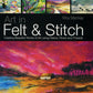 The book cover titled "Art in Felt & Stitch" by Moy Mackay, a product of Ingram Content, features vibrant felt paintings. It includes a dramatic red sunset with a small house and colorful abstract designs, showcasing needle felting techniques using fleece, fibers, and threads.