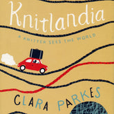 Cover of the book "Knitlandia: A Knitter Sees the World" by Clara Parkes from Ingram Content. It features a red car with luggage on its roof, driving along wavy, yarn-like roads on a beige background—a delightful blend of travel writing and knitting adventures.