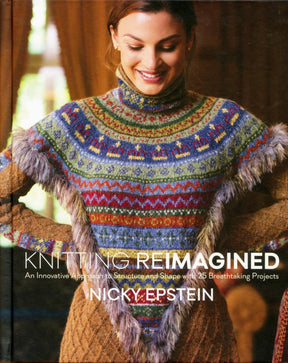 A woman is wearing a colorful, intricately patterned knitted poncho with fur trim and smiling. The text on the image reads: "Knitting Reimagined" by Crown - Watson Guptill & Potter Craft: An Innovative Approach to Structure and Shape with 25 Unique Wearable Patterns by Nicky Epstein.