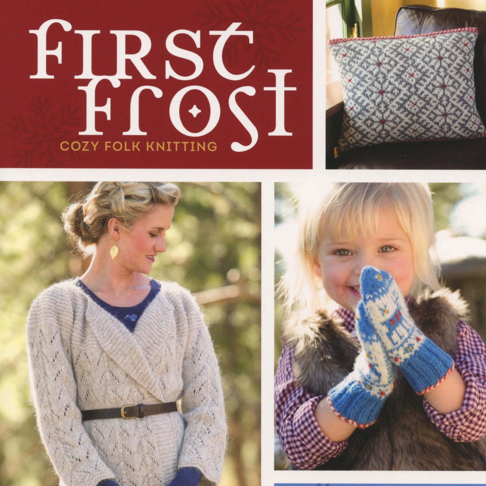 The promotional image for "First Frost - Cozy Folk Knitting" by Ingram Content is divided into three sections. In the top section, the book title and a Nordic-patterned knitted pillow are displayed prominently. The bottom left showcases a woman wearing an exquisitely designed folk knitting sweater, while the bottom right highlights a child adorned in charming knitted accessories, including mittens.