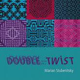 Book cover of *Double With a Twist* by Marian Stubenitsky, published by Louet Inc. The cover showcases a 3x2 grid of colorful, intricate patterns in shades of blue, purple, and pink, created using Deflected Double Weave on 8 shafts. The title is partially overlaid in large blue and purple text on a green background.