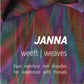 A vibrant fabric called "Janna Weaves" by Louet Inc. features the phrase "JANNA weeft | weaves haar avontuur met draadjes her adventure with threads" written in white text. This fabric, reminiscent of designs from a weaving patterns book, showcases a multicolored pattern with shades of blue, green, red, and purple.