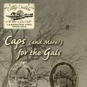 A sepia-toned cover image for "Caps (and More) for the Gals" by Cottage Creations features two Anderson girls wearing knitted caps with matching scarves framed in round borders, against a backdrop of a large tree. The contact information for Cottage Creations in Carpenter, Iowa is displayed at the top.