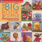 A book cover titled "The Big Book of Little Amigurumi" by Ana Paula Rimoli, published by Martingale & Co. It promises 72 cute amigurumi patterns and features photos of various crocheted items, including animals, fruits, and whimsical characters arranged in a grid layout, perfect for fans of crochet toys.