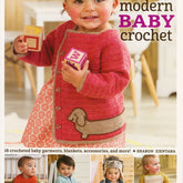 The cover of "3 Skeins or Less: Modern Baby Crochet" by Sharon Zientara, under the Ingram Content brand, features a toddler in a pink crocheted cardigan holding colorful blocks. Below, four images showcase babies in various crocheted outfits. The text emphasizes "3 skeins or less" and presents "18 crochet baby projects, including garments, blankets, accessories, and more!