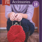 The book cover titled "Easy Crocheted Accessories" from Ingram Content showcases 18 fast and fun crocheted projects. The image features a person sitting with their elbows on their knees, holding a red crocheted handbag with a metal frame. Perfect for creating gifts or stylish hats, the book is compiled by Amy Palmer.