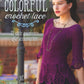 Book cover of "Colorful Crochet Lace - 22 chic garments & accessories" by Mary Jane Hall, published by Ingram Content, showcasing a woman in a purple crochet top with lace details. The cover text highlights "22 chic garments and accessories, including stylish dresses and chic shrugs," surrounded by an elegant decorative design.