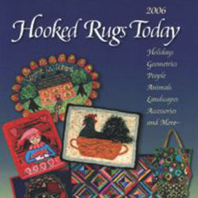 The cover of the 2006 issue of "Hooked Rugs Today: Holiday" by Schiffer Publishing Co. features a variety of colorful hooked rug designs from Vermont's Green Mt Rug Hooking Guild. The artwork on the cover showcases intricate patterns such as a house, a rooster in a basket, a girl, geometric shapes, and floral motifs. The text highlights topics including holiday themes, geometrics, people, animals, landscapes, accessories, and more.