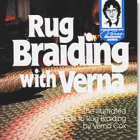 Cover of the book "Rug Braiding With Verna" by Verna Cox from Country Braid House. The title text is in large white letters over a background featuring a multicolored braided rug. An illustration of the author is shown at the top-right along with a small guidebook logo, making it an indispensable guide for all aspects of braiding and rugs.