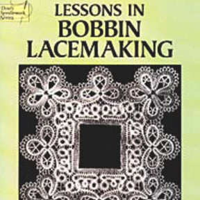 Dover Books Books Lessons in Bobbin Lacemaking