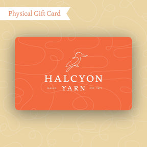 Halcyon Yarn Gift Certificates Halcyon Yarn Physical Gift Card