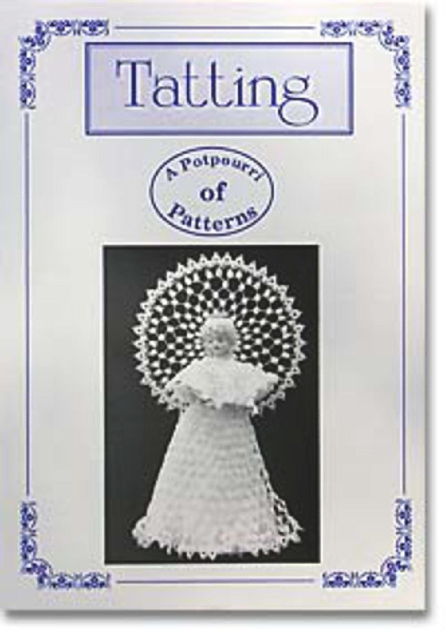 Handy Hands Books Tatting: A Potpourri of Patterns