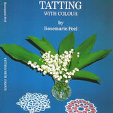 Handy Hands Books Tatting With Colour