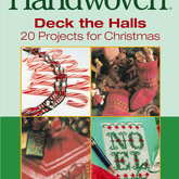 Long Thread Media Books Best of Handwoven, Deck the Halls: 20 Projects for Christmas eBook (Printed version)