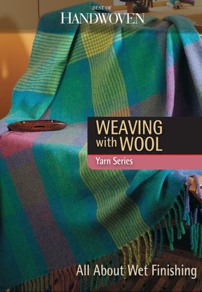 Long Thread Media Books Best of Handwoven Yarn Series: Weaving with Wool: All About Wet Finishing eBook (Printed version)